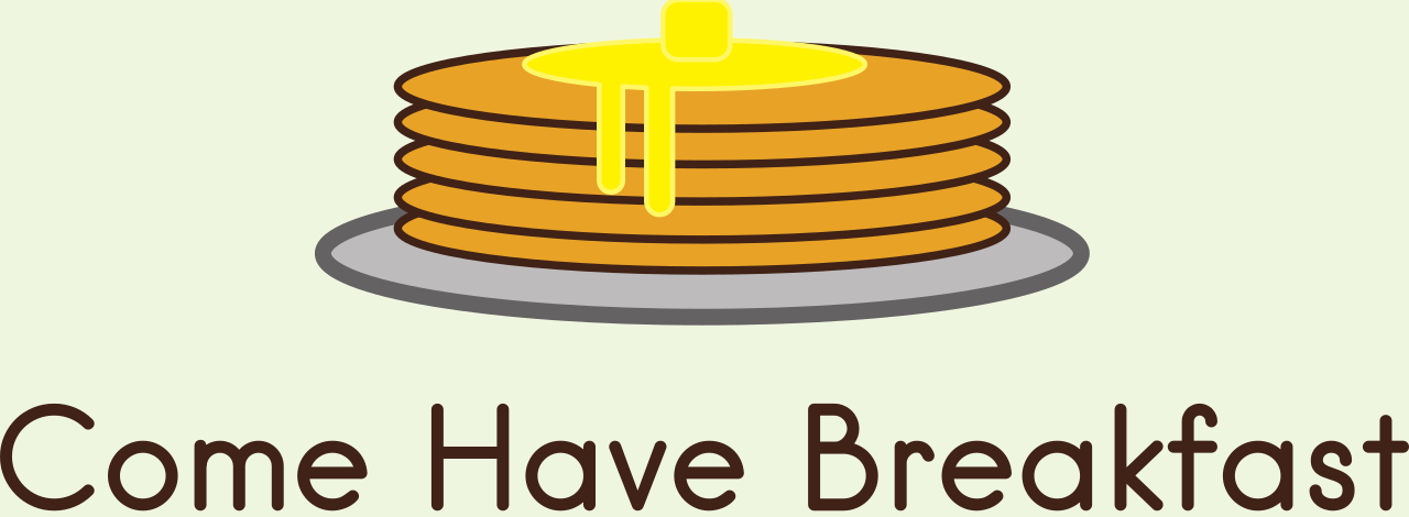 Come, Have Breakfast!